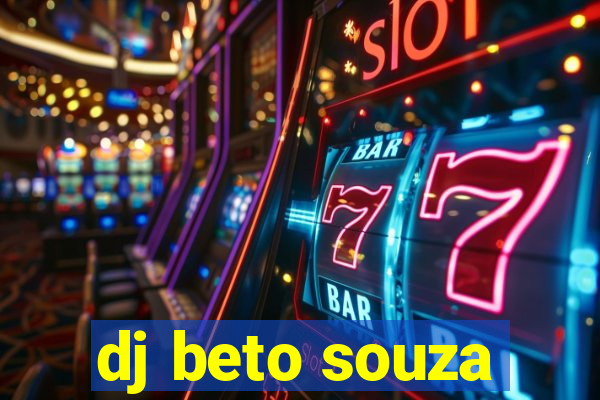 dj beto souza